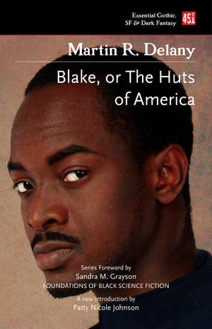 Blake; or The Huts of America de Martin R. Delany