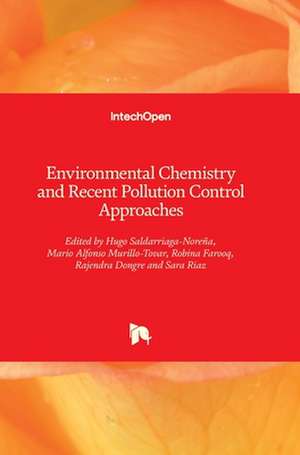 Environmental Chemistry and Recent Pollution Control Approaches de Hugo Saldarriaga-Noreña