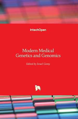 Modern Medical Genetics and Genomics de Israel Gomy