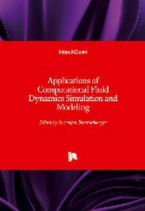 Applications of Computational Fluid Dynamics Simulation and Modeling