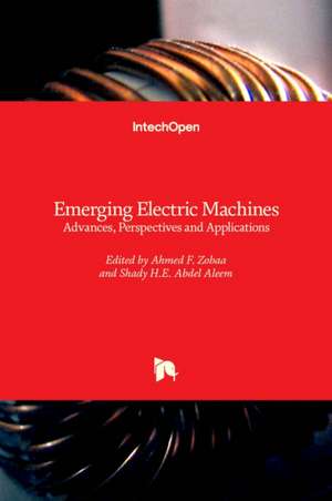 Emerging Electric Machines de Ahmed F. Zobaa