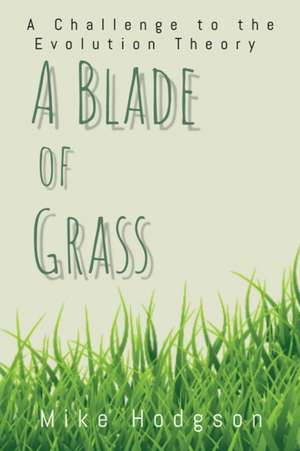 A Blade of Grass de Mike Hodgson