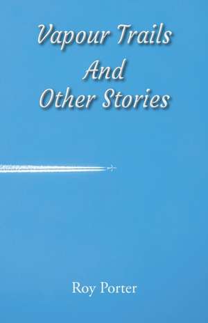 Vapours In The Sky and Other Stories de Roy Porter