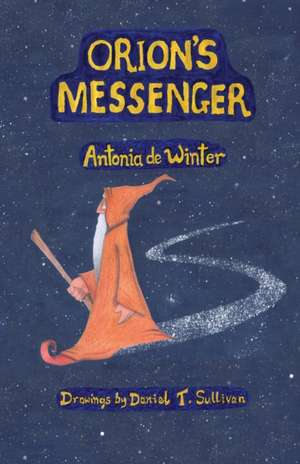 Orion's Messenger de Antonia de Winter