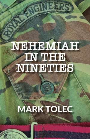 Nehemiah in the Nineties de Mark Tolec