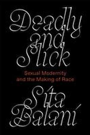 Deadly and Slick de Sita Balani