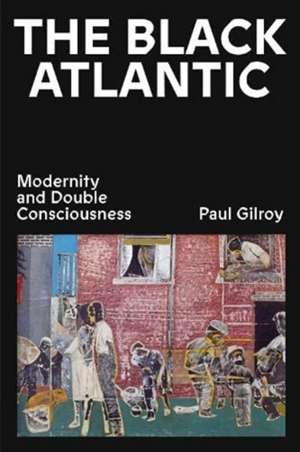 The Black Atlantic de Paul Gilroy