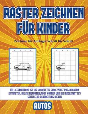 Zeichnen für Anfänger Schritt für Schritt (Raster zeichnen für Kinder - Autos) de James Manning