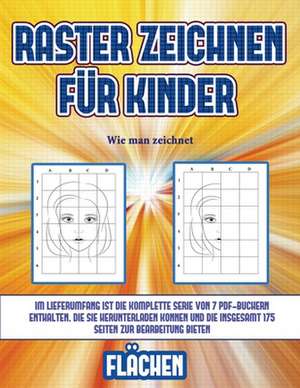 Wie man zeichnet (Raster zeichnen für Kinder - Flächen) de James Manning