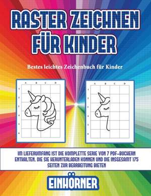 Bestes leichtes Zeichenbuch für Kinder (Raster zeichnen für Kinder - Einhörner) de James Manning