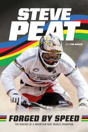 Forged by Speed de Steve Peat