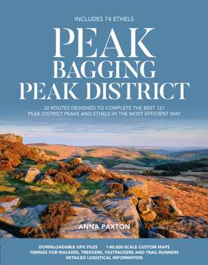 Peak Bagging: Peak District de Anna Paxton
