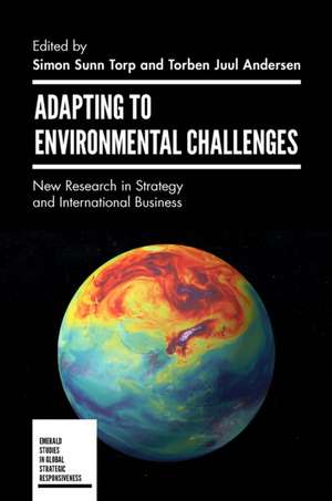 Adapting to Environmental Challenges – New Research in Strategy and International Business de Simon Torp