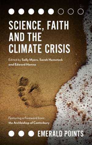 Science, Faith and the Climate Crisis de Sally Myers