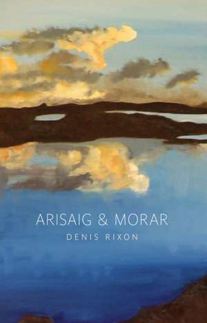 Arisaig and Morar de Denis Rixson