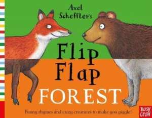 Axel Scheffler's Flip Flap Forest de Axel Scheffler