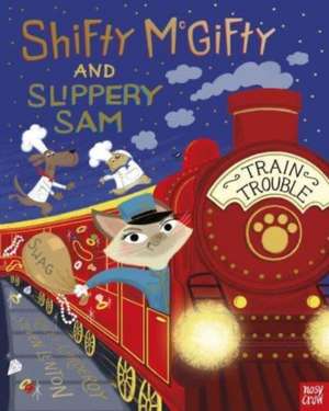 Corderoy, T: Shifty McGifty and Slippery Sam: Train Trouble de Tracey Corderoy