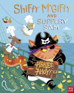 Shifty McGifty and Slippery Sam: Pirates Ahoy! de Tracey Corderoy