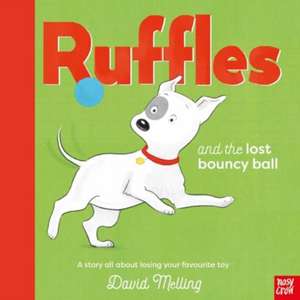 Ruffles and the Lost Bouncy Ball de David Melling