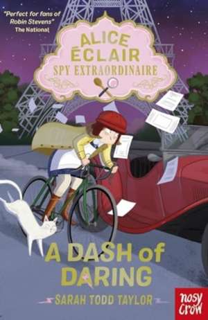 Alice Eclair, Spy Extraordinaire! A Dash of Daring de Sarah Todd Taylor