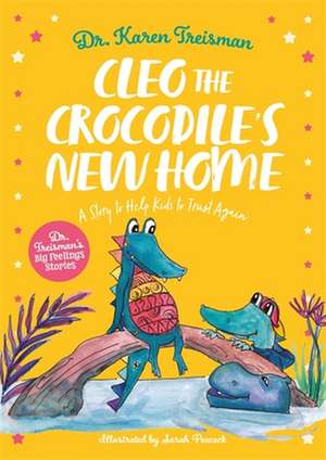 Cleo the Crocodile's New Home de Karen Treisman