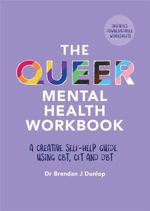 The Queer Mental Health Workbook de Dunlop