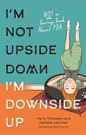 I'm Not Upside Down, I'm Downside Up de Danielle Jata-Hall