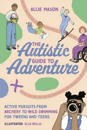 The Autistic Guide to Adventure de Allie Mason