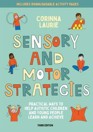 Sensory and Motor Strategies (3rd edition) de Corinna Laurie