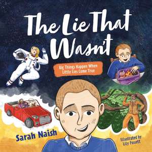 The Lie That Wasn't de Sarah Naish