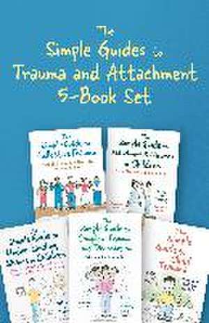 The Simple Guides to Trauma and Attachment 5-Book Set de Betsy De Thierry