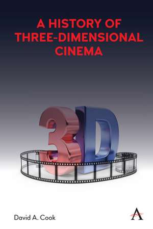 History of Three-Dimensional Cinema de David A. Cook