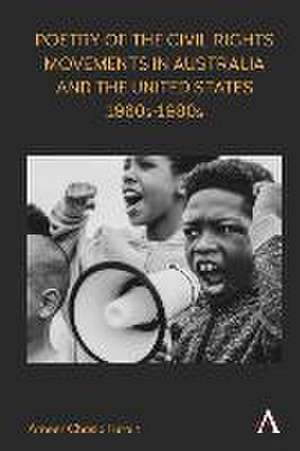 Poetry of the Civil Rights Movements in Australia and the United States, 1960s-1980s de Ameer Chasib Furaih