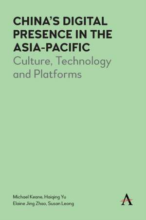 China's Digital Presence in the Asia-Pacific de Michael Keane