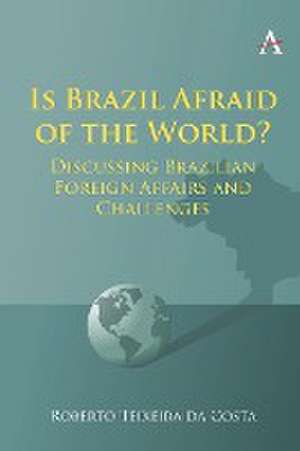 Is Brazil Afraid of the World? de Roberto Teixeira Da Costa