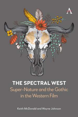 The Spectral West de Keith Mcdonald