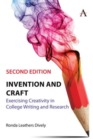 Invention and Craft, Second Edition de Ronda Leathers Dively