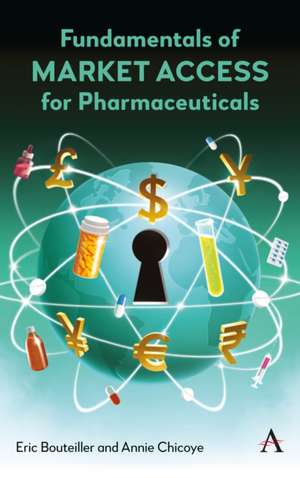 Fundamentals of Market Access for Pharmaceuticals de Eric Bouteiller