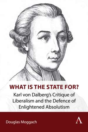 What Is the State For? de Douglas Moggach