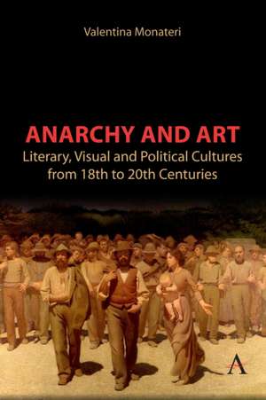 Anarchy and Art de Valentina Monateri