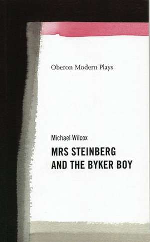 Mrs. Steinberg and the Byker Boy de Michael Wilcox