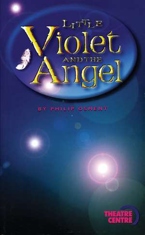 Little Violet and the Angel de Philip Osment