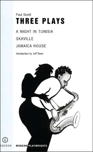 Sirett: Three Plays: A Night in Tunisia; Jamaica House; Skaville de Paul Sirett