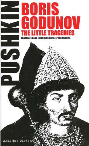 Boris Godunov and the Little Tragedies de Aleksander Pushkin