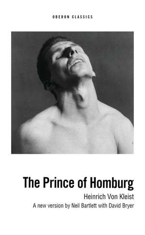 The Prince of Homburg de Heinrich von Kleist