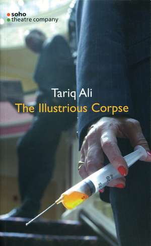 The Illustrious Corpse de Tariq Ali