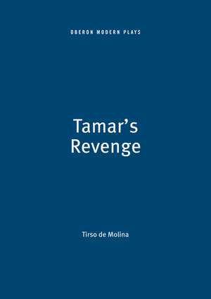 Tamar's Revenge de Tirso De Molina