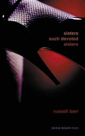 Sisters Such Devoted Sisters de Russell Barr