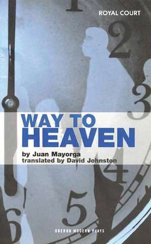 Way to Heaven de Juan Mayorga