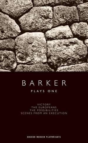 Barker: Plays One de Howard Barker